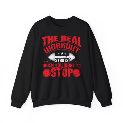 Motivational Gym Crewneck Sweatshirt - "The Real Workout Starts"