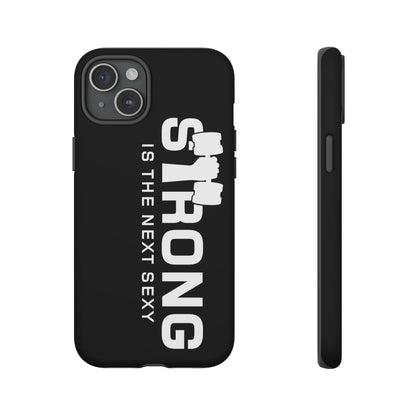 Strong is the Next Sexy Phone Case - Tough Cases for Fitness Enthusiasts