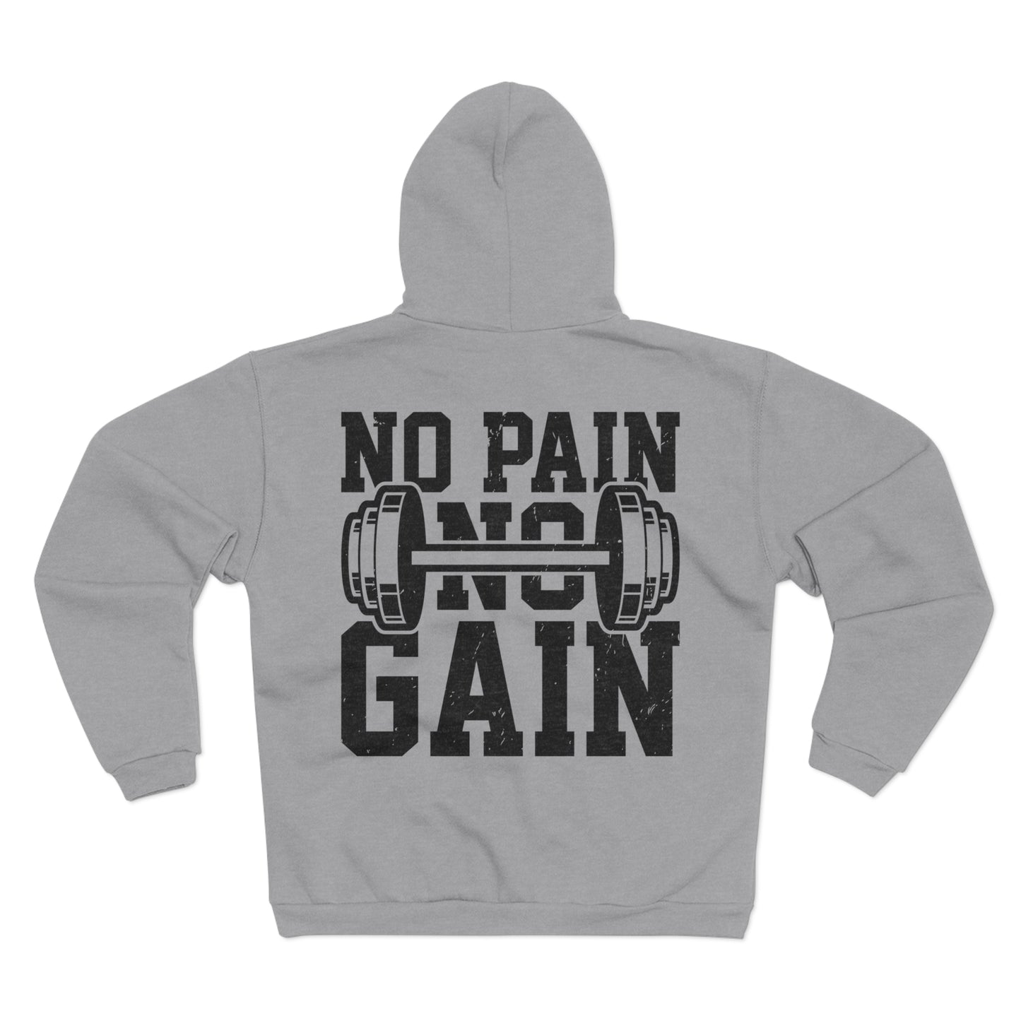 Unisex Zip Hoodie - No Pain No Gain Fitness Sweatshirt