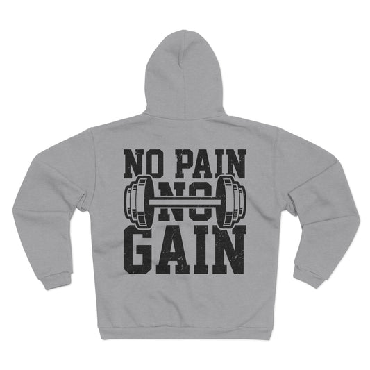Unisex Zip Hoodie - No Pain No Gain Fitness Sweatshirt