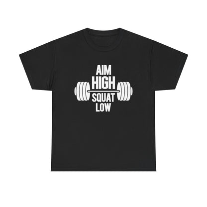 Motivational Fitness Tee - 'Aim High Squat Low' Heavy Cotton Unisex Shirt