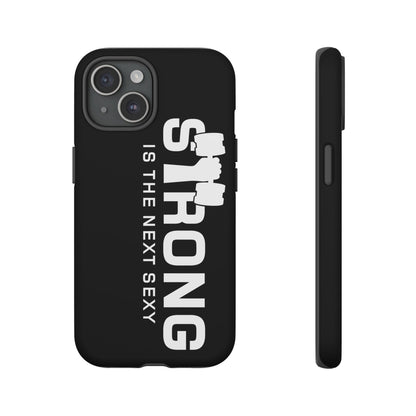 Strong is the Next Sexy Phone Case - Tough Cases for Fitness Enthusiasts