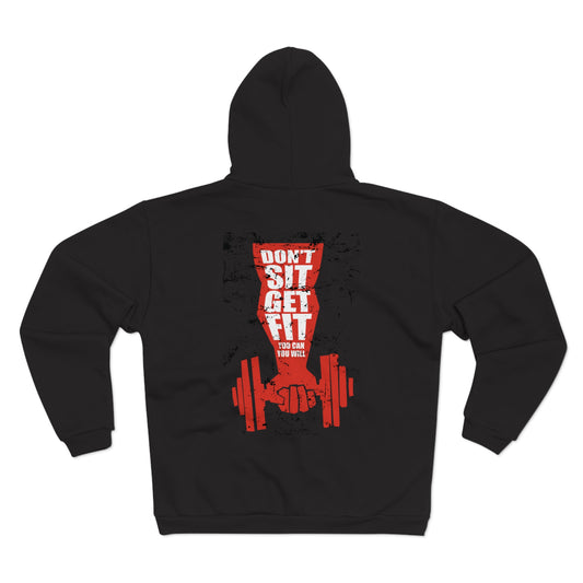 Motivational Workout Hoodies - "Don't Sit, Get Fit!" Fitness Unisex Hooded Zip Sweatshirt