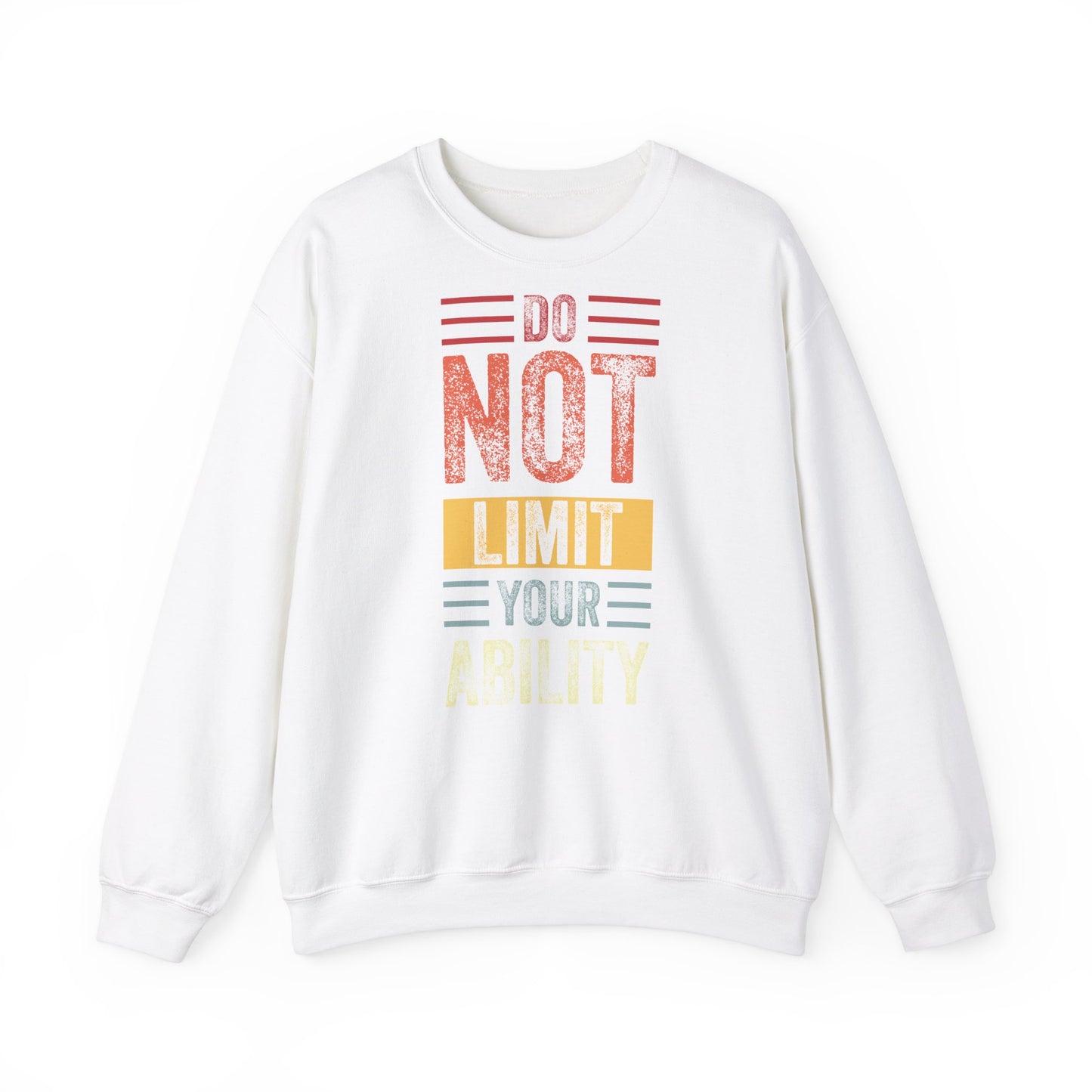 Motivational Crewneck Sweatshirt - "Do Not Limit Your Ability"