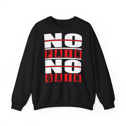 Motivational Fitness Sweatshirt - No Pain No Gain Unisex Crewneck