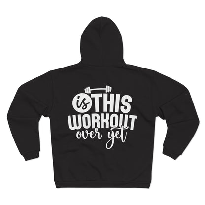 Fitness Motivation Zip Hoodie - "Is This Workout Over Yet?" Unisex Sweatshirt