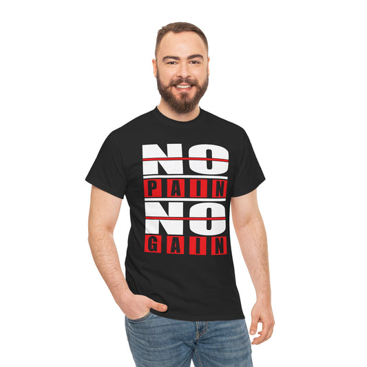Motivational Fitness Tee - No Pain No Gain Unisex Heavy Cotton T-Shirt