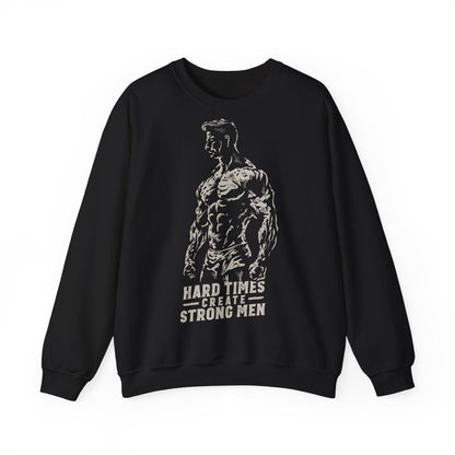 Unisex Heavy Blend™ Crewneck Sweatshirt - "Hard Times Create Strong Men" Inspirational
