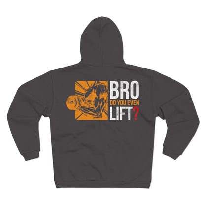 Unisex Zip Hoodie - "Bro, Do You Even Lift?" Workout Gear for Fitness Enthusiasts
