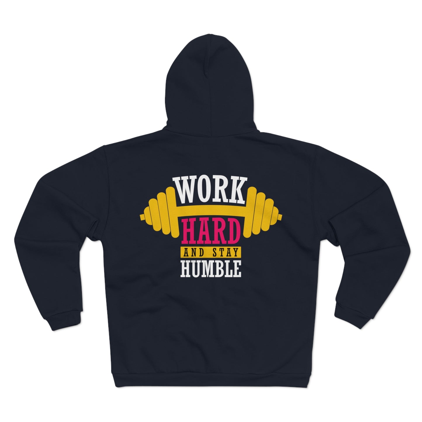 Motivational Unisex Hooded Zip Sweatshirt - 'Work Hard and Stay Humble'