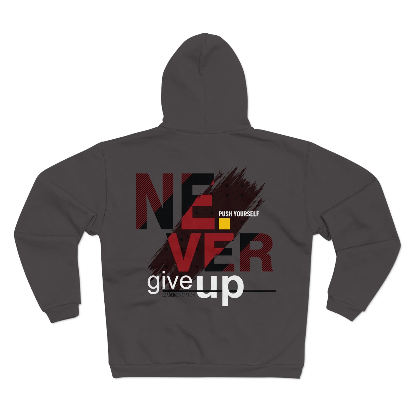 Motivational Unisex Hooded Zip Sweatshirt - "Never Give Up"