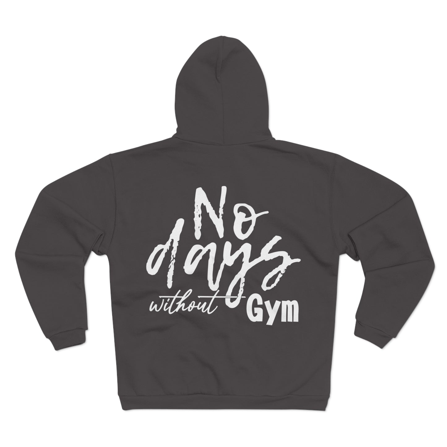 No Days Without Gym Unisex Hooded Zip Sweatshirt - Motivational Activewear
