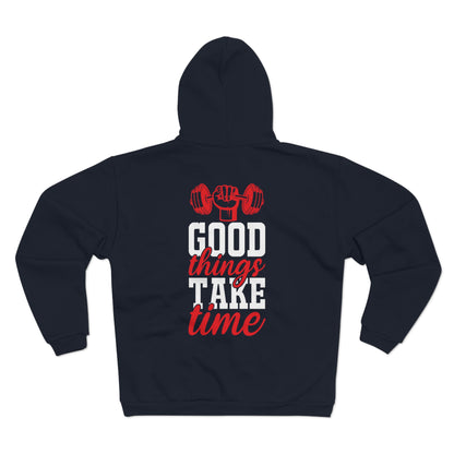Unisex Hooded Zip Sweatshirt - "Good Things Take Time" Fitness Motivation