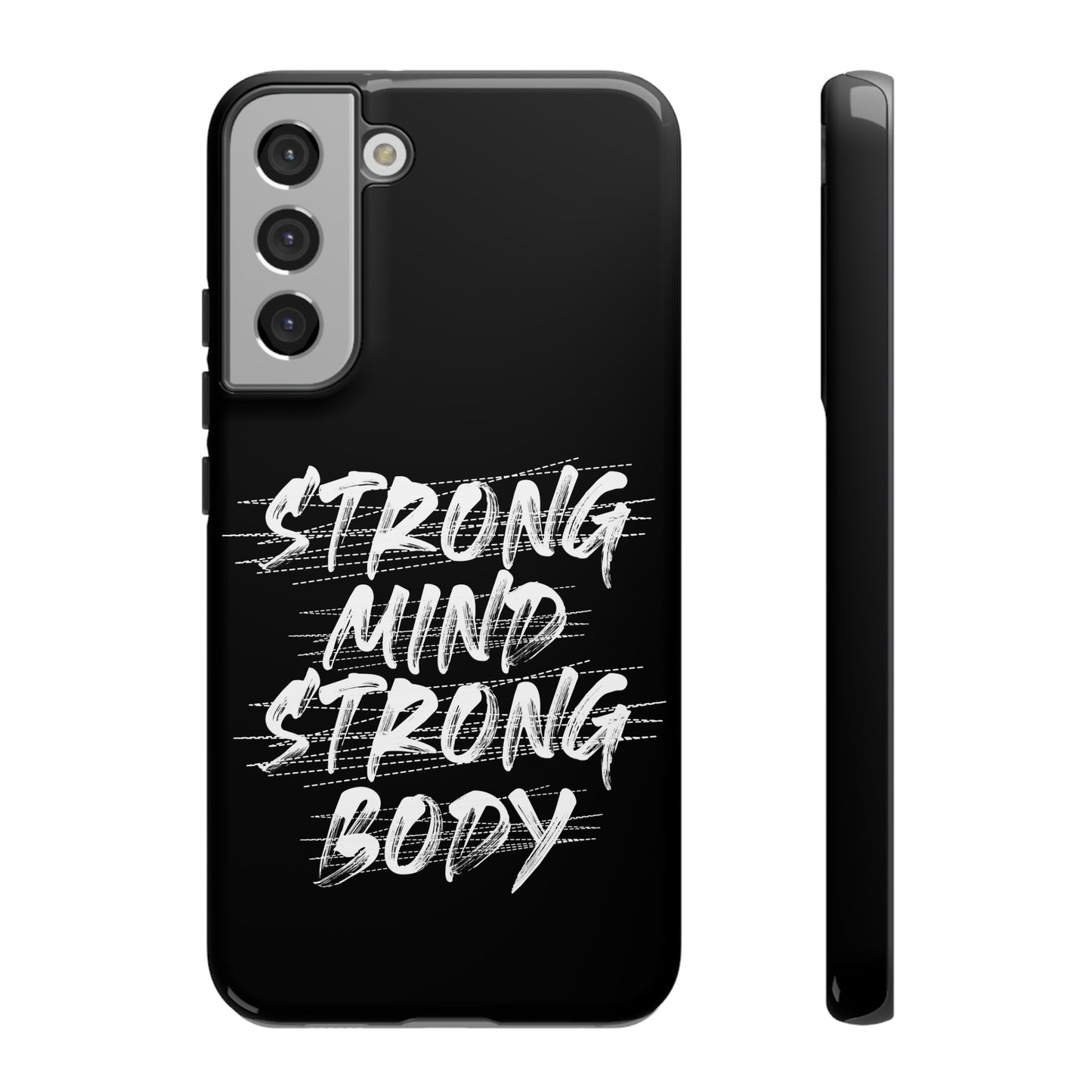 Motivational Phone Case - Strong Mind Strong Body