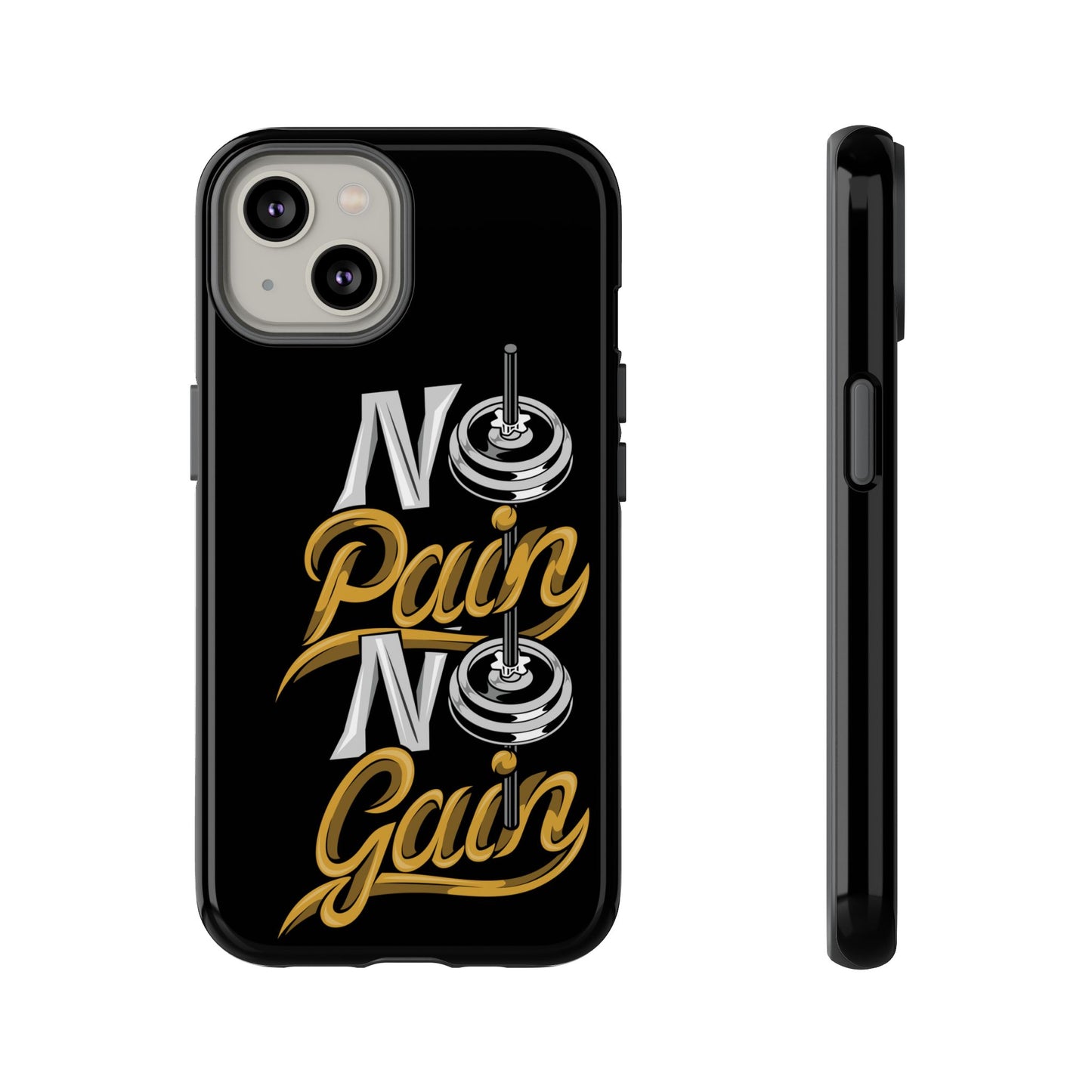 No Pain No Gain Phone Case - Tough Fitness Protection