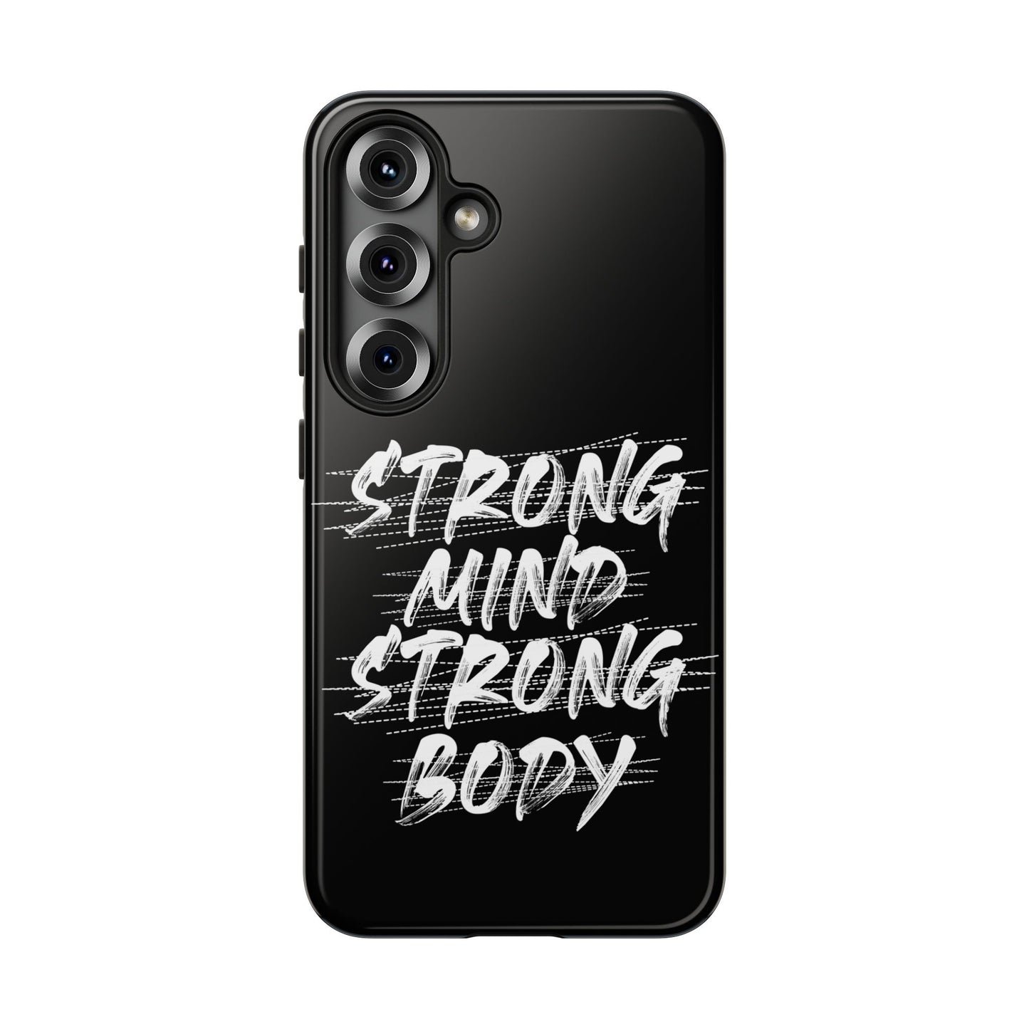 Motivational Phone Case - Strong Mind Strong Body