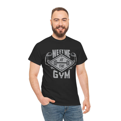 Meet Me at the Gym Unisex Heavy Cotton Tee - Fitness Motivational Shirt