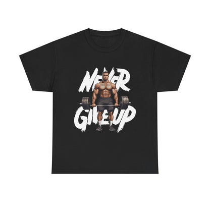 Never Give Up Unisex Heavy Cotton Tee