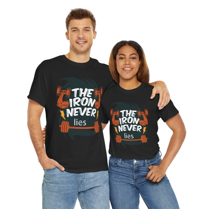 The Iron Never Lies Unisex Heavy Cotton Tee - Motivational Fitness Shirt