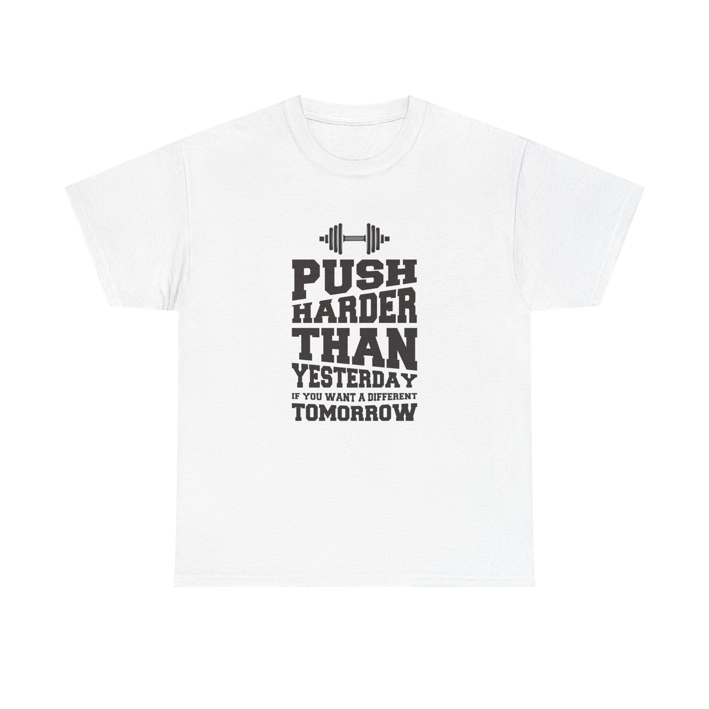 Motivational Fitness Tee - "Push Harder Than Yesterday" - Unisex Heavy Cotton Shirt