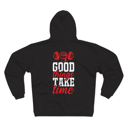 Unisex Hooded Zip Sweatshirt - "Good Things Take Time" Fitness Motivation