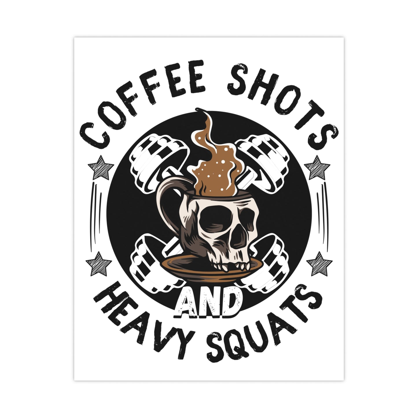 Coffee and Heavy Squats Matte Posters