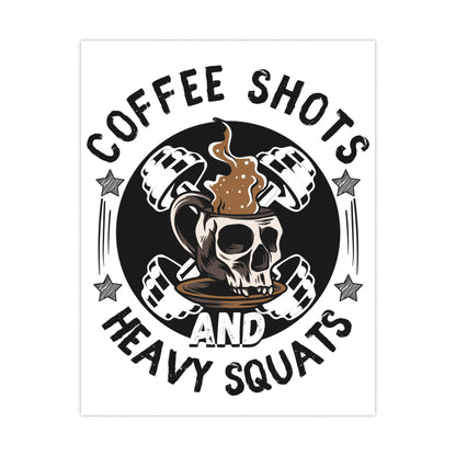 Coffee and Heavy Squats Matte Posters