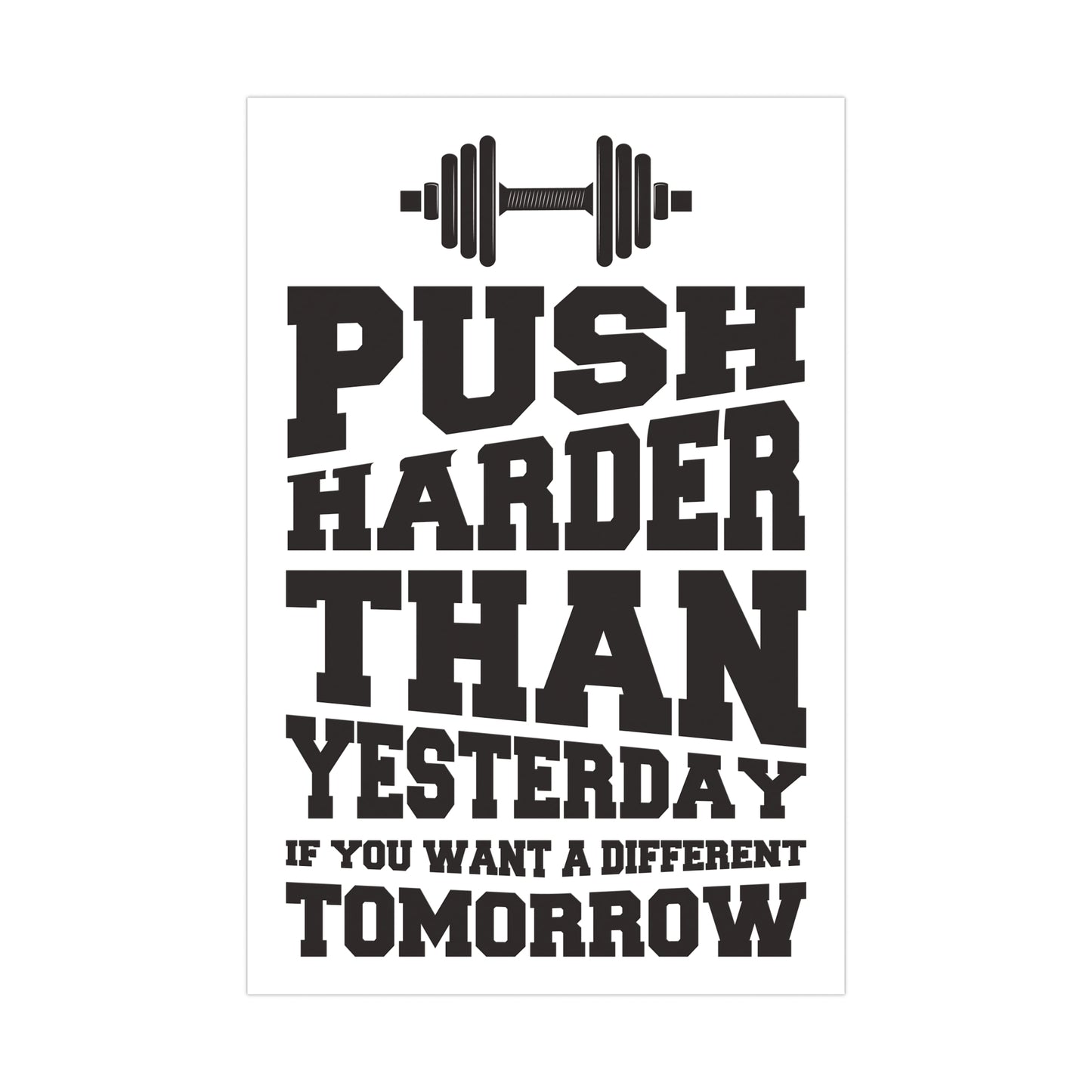 Motivational Fitness Poster - "Push Harder Than Yesterday" Matte Posters