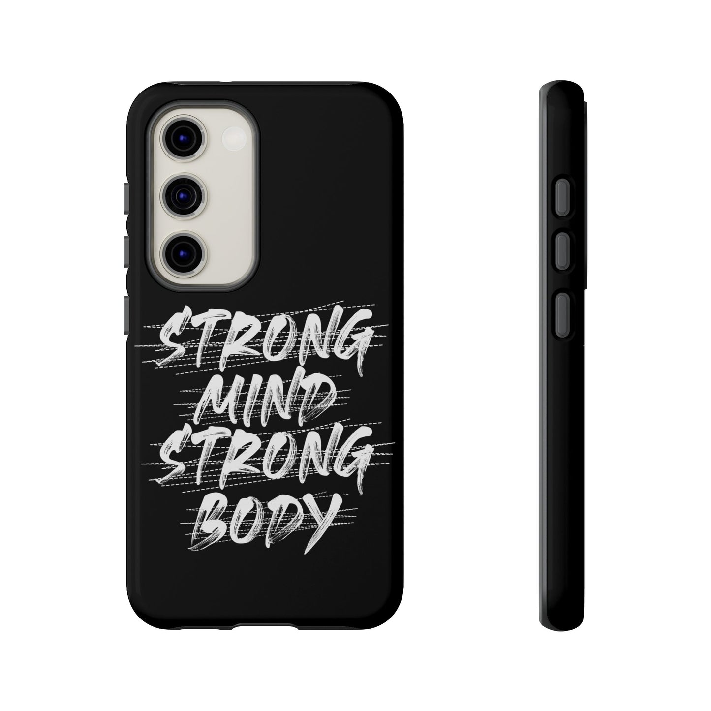 Motivational Phone Case - Strong Mind Strong Body