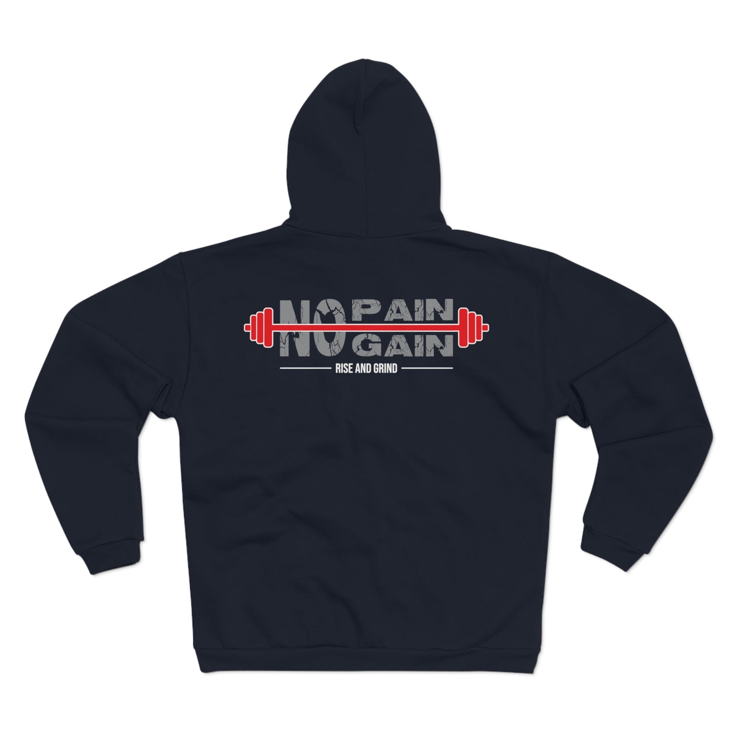 No Pain No Gain Unisex Hooded Zip Sweatshirt - Fitness Motivation Apparel