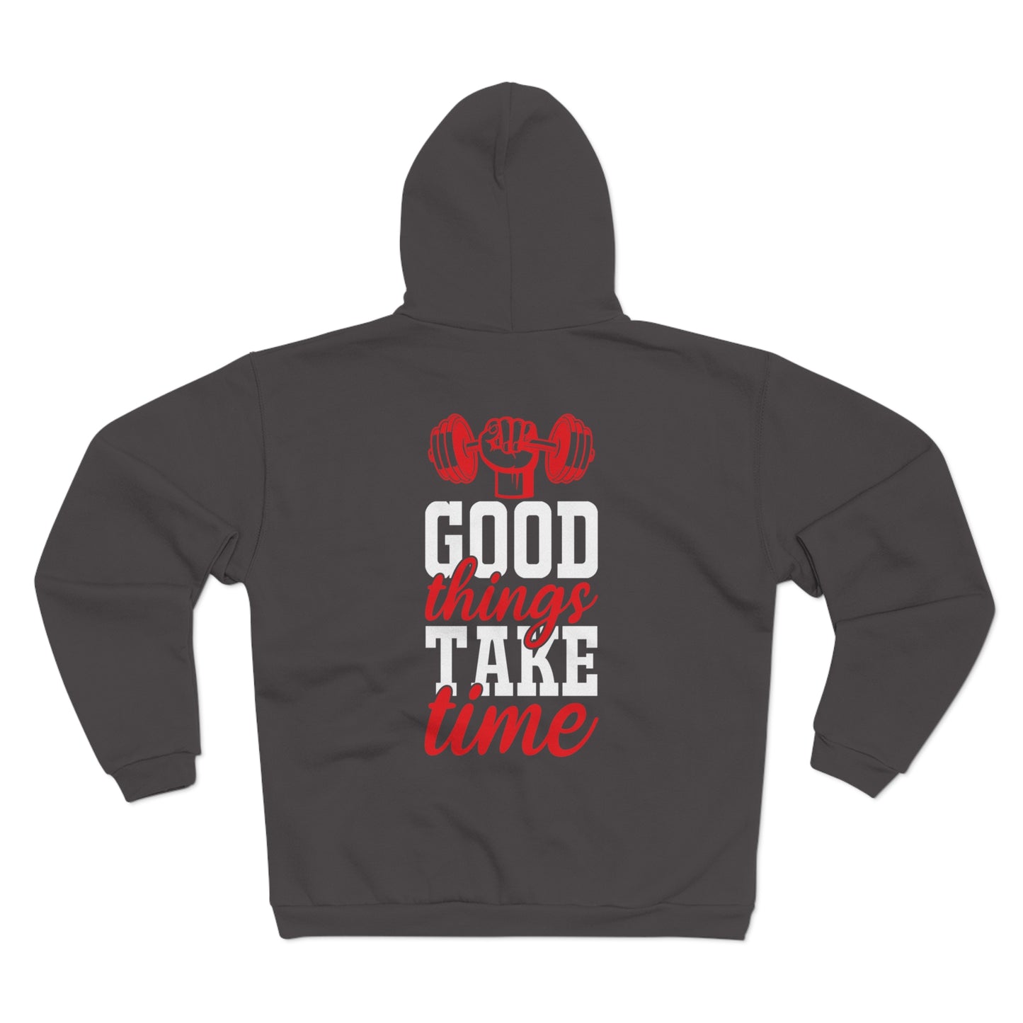 Unisex Hooded Zip Sweatshirt - "Good Things Take Time" Fitness Motivation