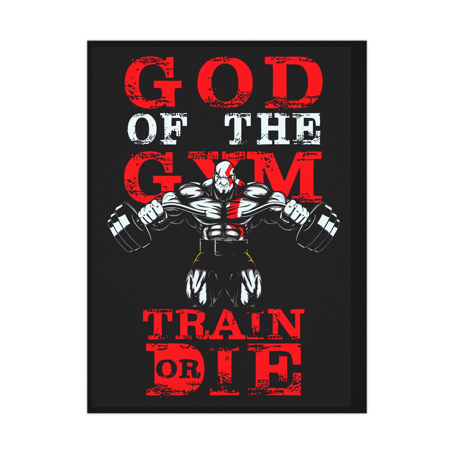 Gym Motivation Matte Poster - "God of the Gym: Train or Die"