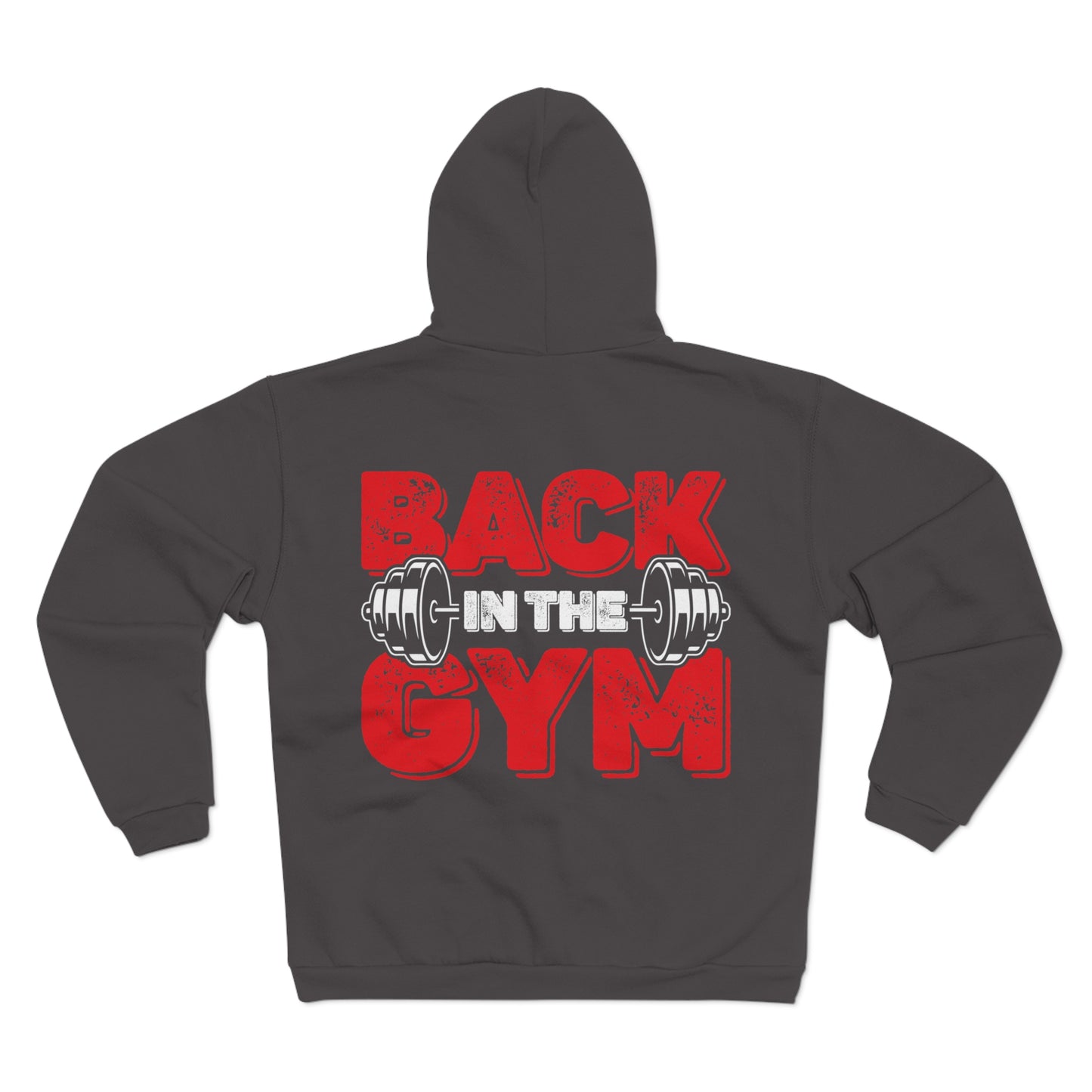 Motivational Unisex Hooded Zip Sweatshirt - Back in the Gym