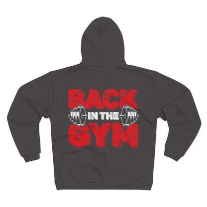 Motivational Unisex Hooded Zip Sweatshirt - Back in the Gym