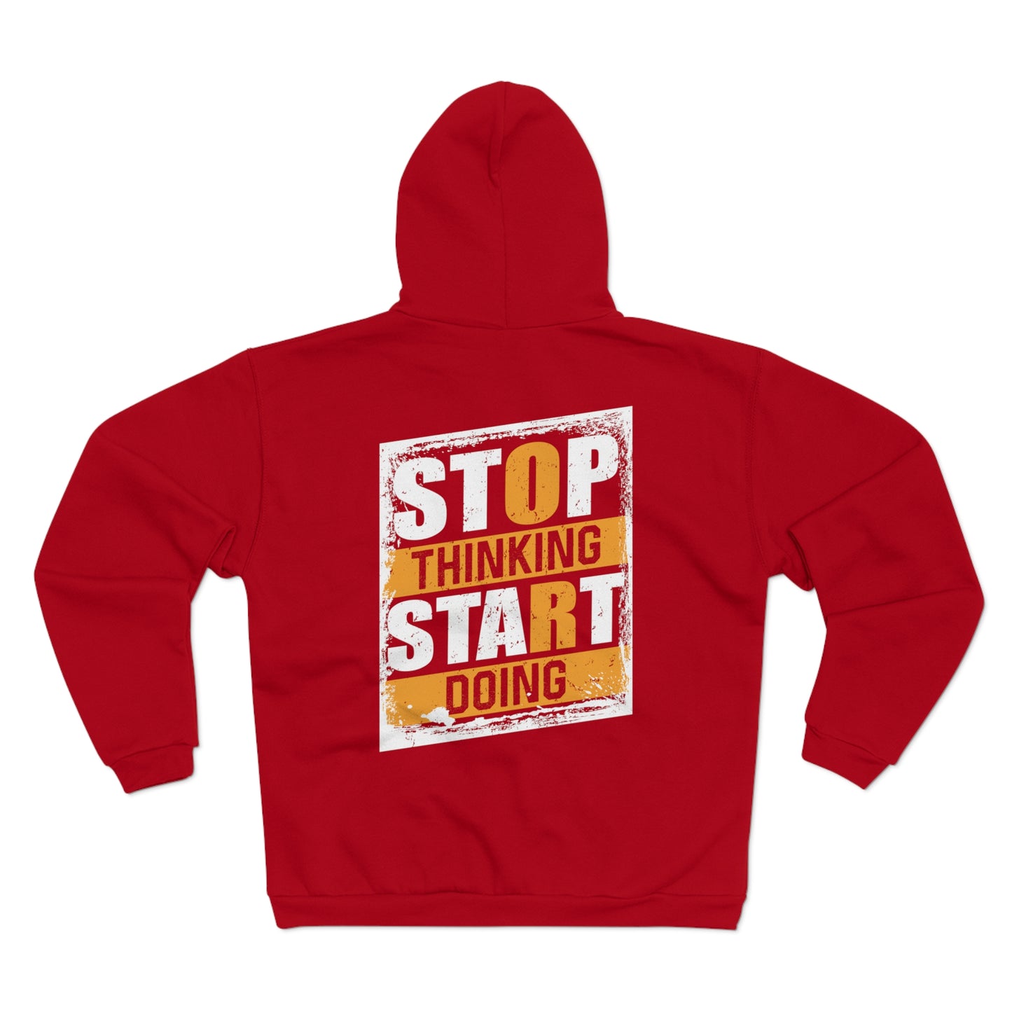 Motivational Unisex Hooded Zip Sweatshirt - "Stop Thinking, Start Doing"