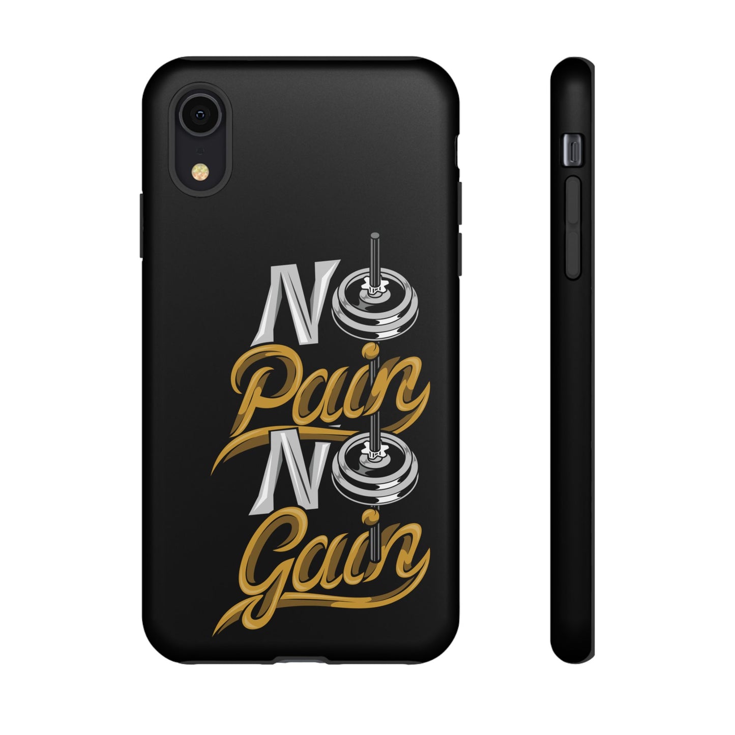 No Pain No Gain Phone Case - Tough Fitness Protection