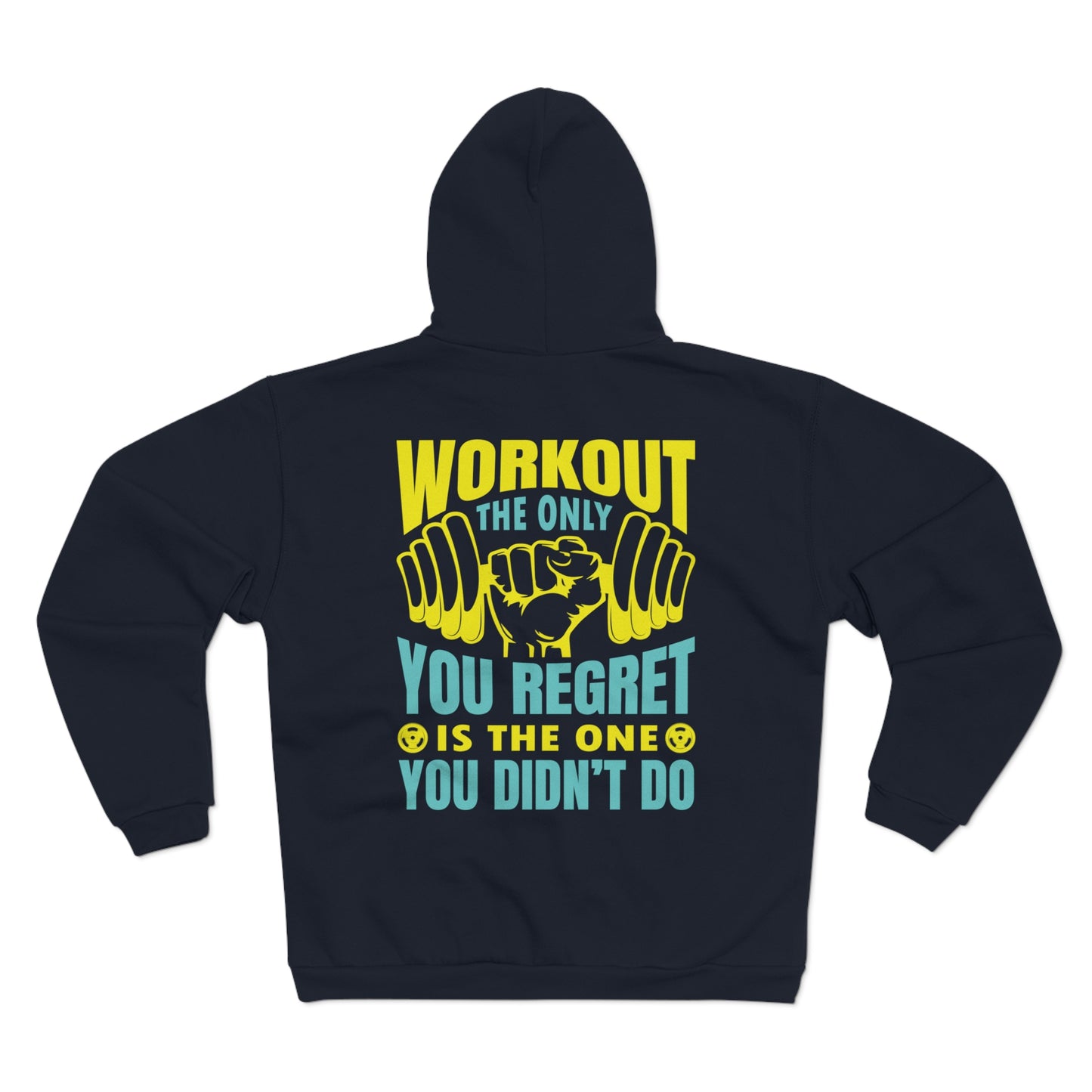 Motivational Workout Zip Hoodie - "Workout: The Only You Regret Is the One You Didn't Do"