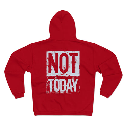 Funny Unisex Hooded Zip Sweatshirt- "NOT TODAY" Statement Hoodie