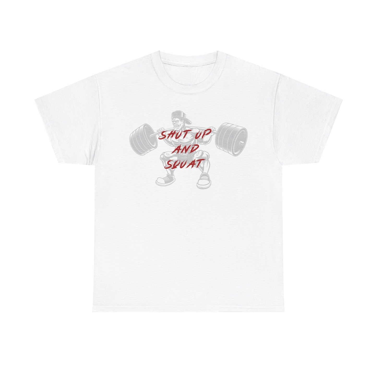 Shut Up and Squat Fitness Tee for Gym Enthusiasts