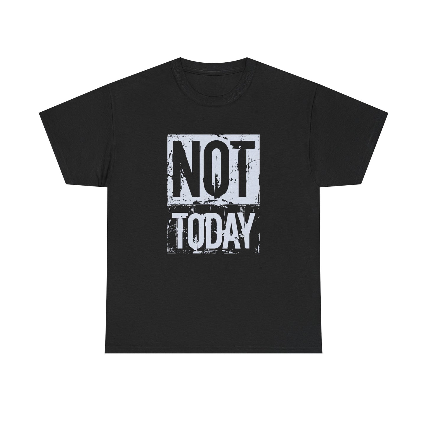 Funny Unisex Heavy Cotton Tee - "NOT TODAY" Statement Shirt