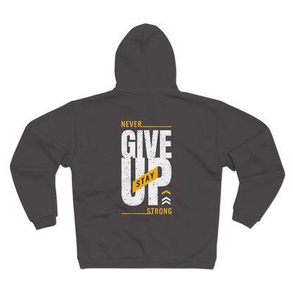 Motivational Unisex Hooded Zip Sweatshirt - 'Never Give Up, Stay Strong'