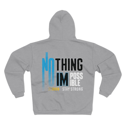 Motivational Unisex Zip Hoodie - Stay Strong No Thing Is Impossible