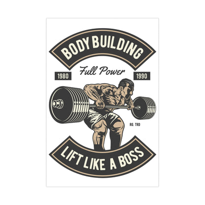 Lift Like a Boss Bodybuilding Matte Posters