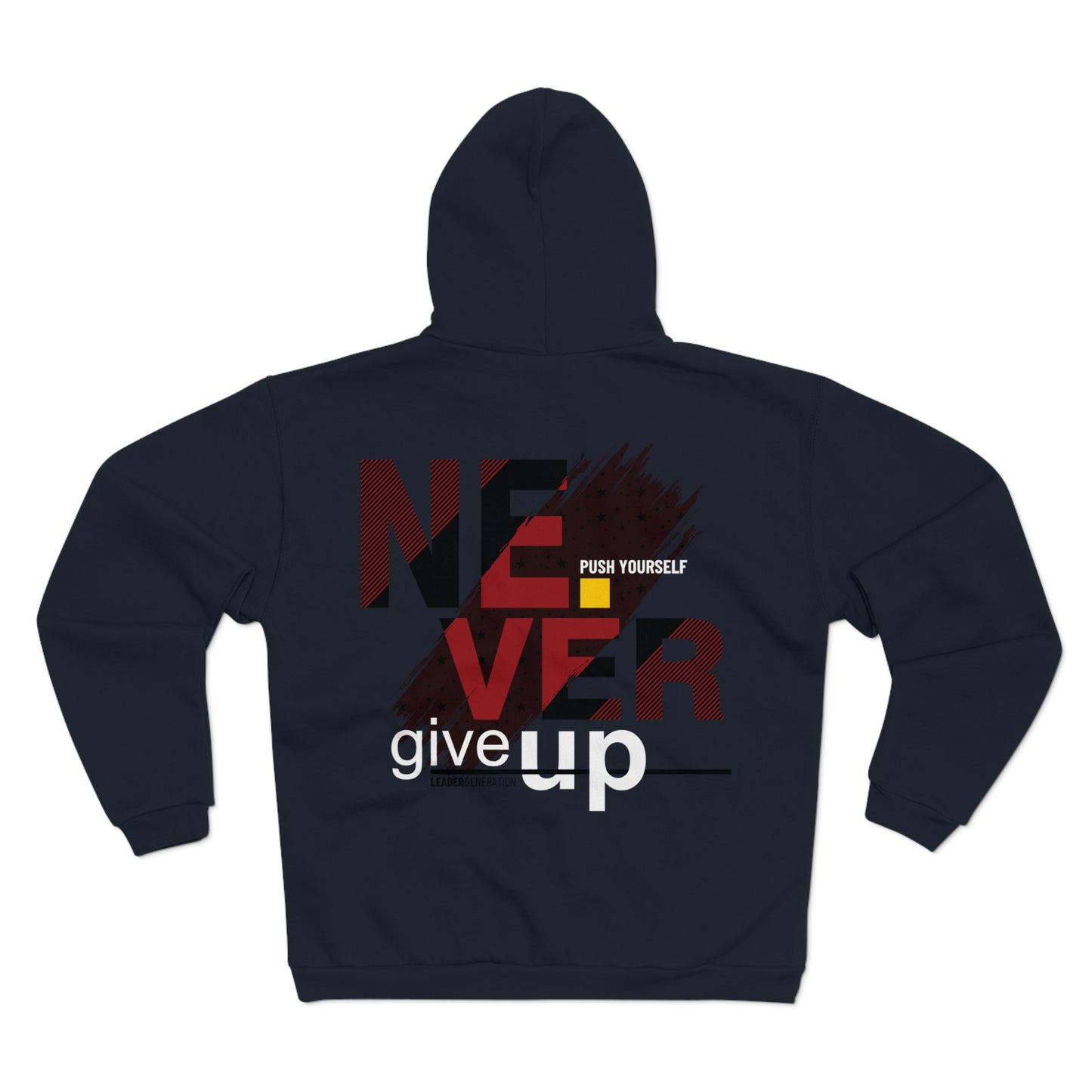 Motivational Unisex Hooded Zip Sweatshirt - "Never Give Up"