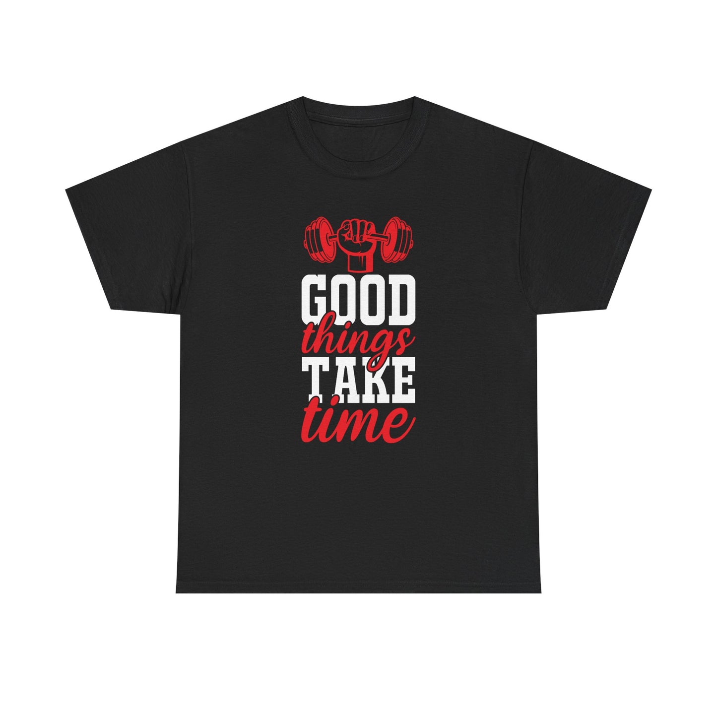 Fitness Motivation Unisex Heavy Cotton Tee - "Good Things Take Time"