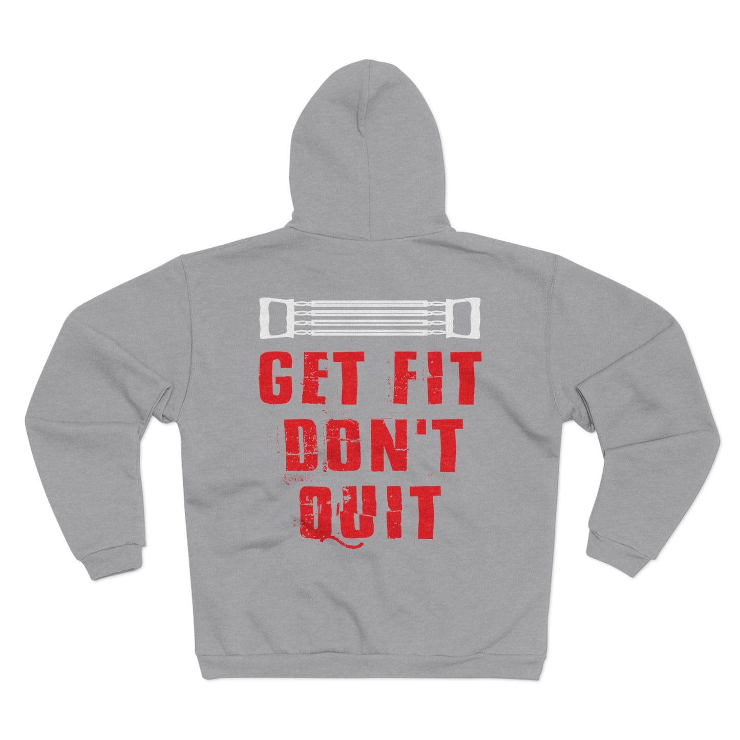 Get Fit Don't Quit Unisex Hooded Zip Sweatshirt - Motivational Fitness Gear for Athletes