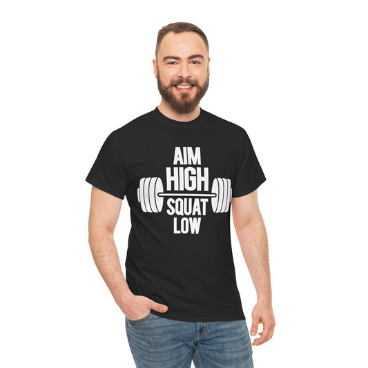 Motivational Fitness Tee - 'Aim High Squat Low' Heavy Cotton Unisex Shirt
