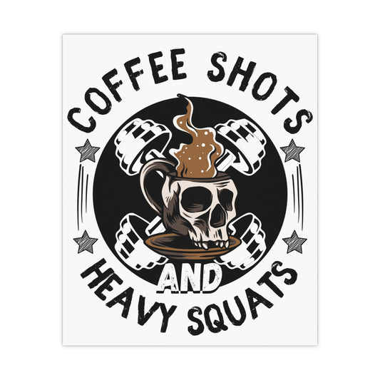 Coffee and Heavy Squats Matte Posters