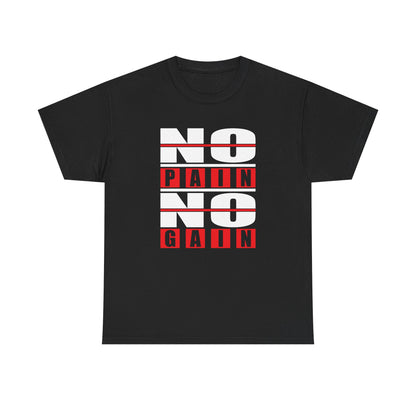 Motivational Fitness Tee - No Pain No Gain Unisex Heavy Cotton T-Shirt