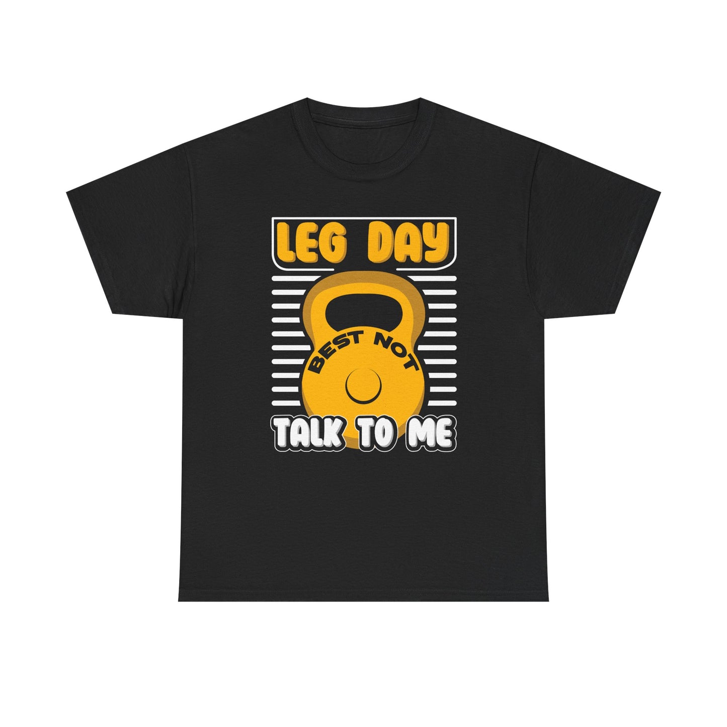 Leg Day Best Not Talk to Me Unisex Heavy Cotton Tee - Funny Workout Shirt
